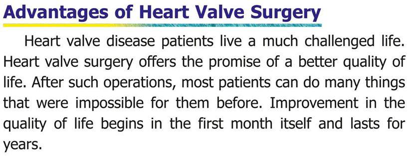 Advantages of heart valve surgery.  